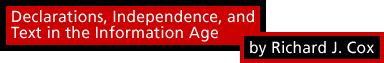Declarations, Independence, and Text in the Information Age