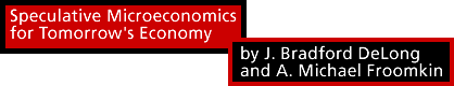 Speculative Microeconomics for Tomorrow's Economy