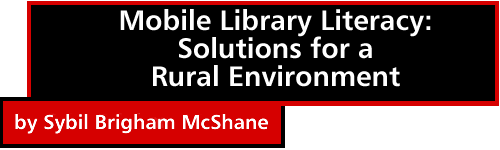 Mobile Library Literacy: Solutions for a Rural Environment by Sybil Brigham McShane