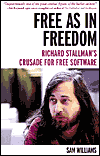 Sam Williams. Free as in freedom: Richard Stallman's crusade for free software.