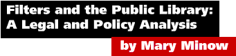 Filters and the Public Library: A Legal and Policy Analysis by Mary Minow