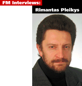 FM Interviews: Rimantas Pleikys