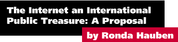 The Internet an International Public Treasure: A Proposal by Ronda Hauben