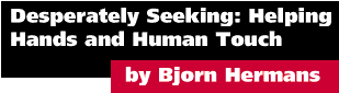 Desperately Seeking: Helping Hands and Human Touch by Bj&ouml;rn Hermans 
