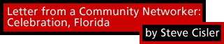 Letter from a Community Networker: Celebration, Florida
