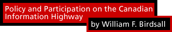 Policy and Participation on the Canadian Information Highway