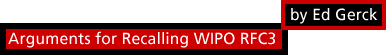 Arguments for Recalling WIPO RFC3 and Proposal for DNS/TM Resolution