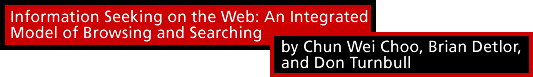 Information Seeking on the Web: An Integrated Model of Browsing and Searching