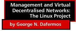 Management and Virtual Decentralised Networks: The Linux Project by George N. Dafermos