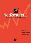 Rick E. Bruner, Bob Heyman and Leland Harden. Net Results.2: Best Practices for Web Marketing.