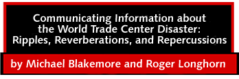 Communicating Information about the World Trade Center Disaster: Ripples, Reverberations, and Repercussions by Michael Blakemore and Roger Longhorn