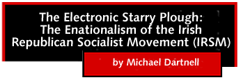 Electronic Starry Plough: The Enationalism of the Irish Republican Socialist Movement by Michael Dartnell