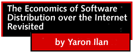 The Economics of Software Distribution over the Internet Revisited by Yaron Ilan