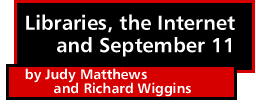 Libraries, the Internet, and September 11 by Judy Matthews and Richard W. Wiggins