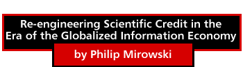 Re-engineering Scientific Credit in the Era of the Globalized information Economy by Philip Mirowski