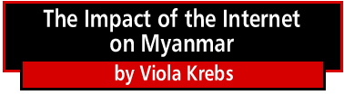 The Impact of the Internet on Myanmar by Viola Krebs