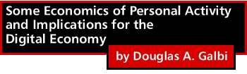 Some Economics of Personal Activity and Implications for the Digital Economy by Douglas A. Galbi