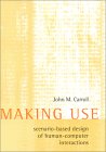 John M. Carroll. Making Use: Scenario-Based Design of Human-Computer Interactions.