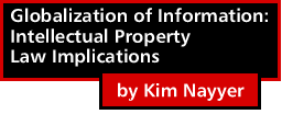 Globalization of Information: Intellectual Property Law Implications by Kim Nayyer