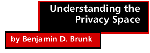 Understanding the Privacy Space by Benjamin D. Brunk