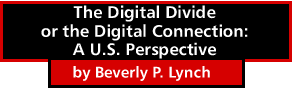 The Digital Divide or the Digital Connection: A U.S. Perspective by Beverly P. Lynch