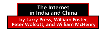 The Internet in India and China by Larry Press, William Foster, Peter Wolcott, and William McHenry