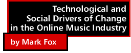 Technological and Social Drivers of Change in the Online Music Industry by Mark Fox