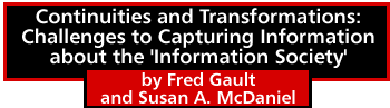 Continuities and Transformations: Challenges to Capturing Information about the 'Information Society' by Fred Gault and Susan A. McDaniel