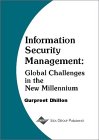 Gurpreet Dhillon. Information Security Management: Global Challenges in the New Millennium.