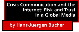Crisis Communication and the Internet: Risk and Trust in a Global Media by Hans-Juergen Bucher