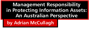 Management Responsibility in Protecting Information Assets: An Australian Perspective by Adrian McCullagh