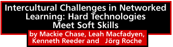 Intercultural Challenges in Networked Learning: Hard Technologies Meet Soft Skills by Mackie Chase, Leah Macfadyen, Kenneth Reeder and Jörg Roche