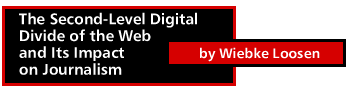 The Second-Level Digital Divide of the Web and Its Impact on Journalism by Wiebke Loosen