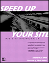 Andrew B. King. Speed up your site: Web site optimization.