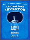 Evan I. Schwartz. The Last Lone Inventor.