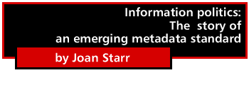 Information politics: The story of an emerging metadata standard