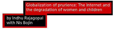 Globalization of prurience: The Internet and degradation of women and children