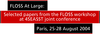 OFLOSS at Large: Selected papers from the 4SEASST 2004 joint conference, Paris, 25-28 August 2004
