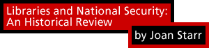 Libraries and national security: An historical review