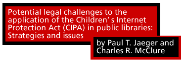 Potential legal challenges to the application of the Children's Internet Protection Act (CIPA) in public libraries