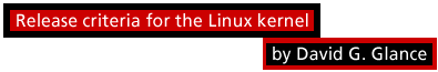 Release criteria for the Linux kernel