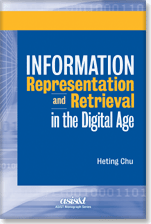 Heting Chu. Information Representation and Retrieval in the Digital Age