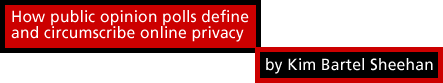 How public opinion polls define and circumscribe online privacy