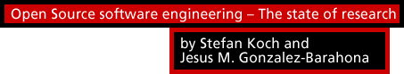 Open Source software engineering  The state of research by Stefan Koch and Jesus M. Gonzalez-Barahona