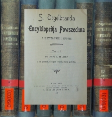 S. Orgelbranda Encyklopedja powszechna z ilustracjami i mapami. T. 1