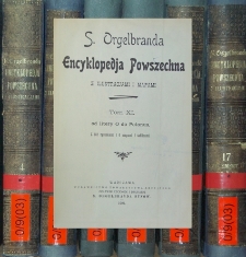 S. Orgelbranda Encyklopedja powszechna z ilustracjami i mapami. T. 11
