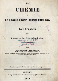 Die Chemie in technischer Beziehung : Leitfaden für Vorträge in Gewerbschulen