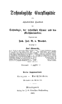 Technologische Encyklopädie oder alphabetisches Handbuch der Technologie, der technischen Chemie und des Maschinenwesens. T. 4, Suplement : Karzen - Rothfärben