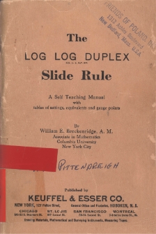 The log log duplex slide rule : a self teaching manual with tables of settings equivalents and gauge points