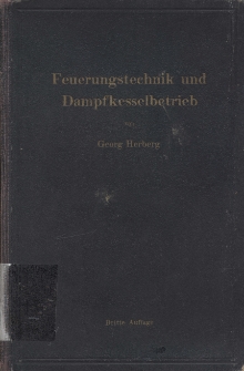 Handbuch der Feuerungstechnik und des Dampfkesselbetriebes : mit einem Anhange &uuml;ber allgemeine W&auml;rmtechnik - Inhaltsverzeichnis
